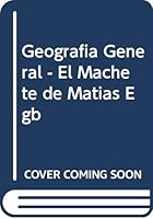 Geografia General - El Machete de Matias Egb (Spanish Edition) 9879478029 Book Cover