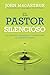 El Pastor silencioso: El cuidado, consuelo, y correcciÃÆÃÂ³n del EspÃÆÃÂ­ritu Santo (Spanish Edition)