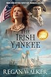 The Irish Yankee (The Dawn of America series)