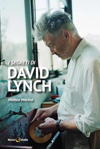 I segreti di David Lynch. Nuova ediz.