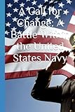 A Call for Change: A Battle Within the United States Navy
