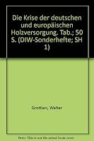 Die Krise Der Deutschen Und Europaischen Holzversorgung 3428005295 Book Cover