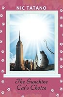The Sunshine Cat's Choice 1975782828 Book Cover