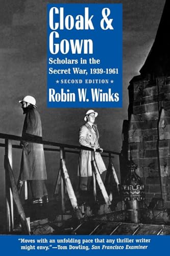 Cloak and Gown: Scholars in the Secret War, 1939-1961, Second Edition