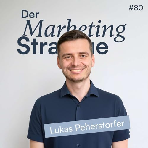 『80 | TikTokification & Interest Media: So ändert sich Dein Social Media Marketing (mit Lukas Peherstorfer)』のカバーアート