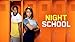 Night School