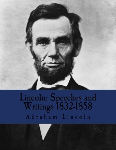 Lincoln: Speeches and Writings 1832-1858 1719009961 Book Cover
