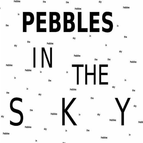 Image of Pebbles in the Sky