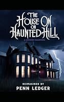 the House on Haunted Hill B0F67CZB4W Book Cover