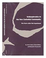 Schizophrenics in the New Custodial Community: Five Years After the Experiment 0814202152 Book Cover
