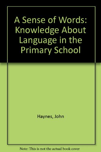 Image of A Sense of Words: Knowledge About Language in the Primary School