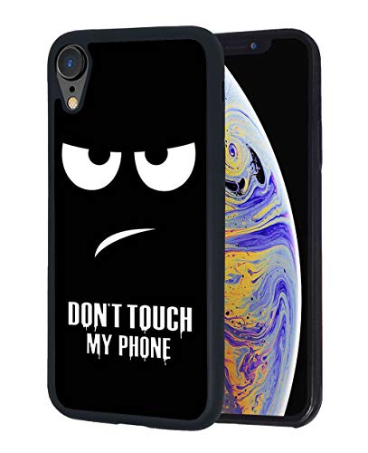 iPhone XR Case,Slim Anti-Scratch TPU Rubber Protective Case Cover for Apple iPhone XR (2018) 6.1 inch - Don't Touch My Phone
