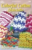 Colorful Cotton Dishcloths 1590120469 Book Cover