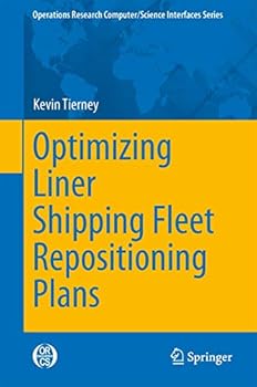 Hardcover Optimizing Liner Shipping Fleet Repositioning Plans Book