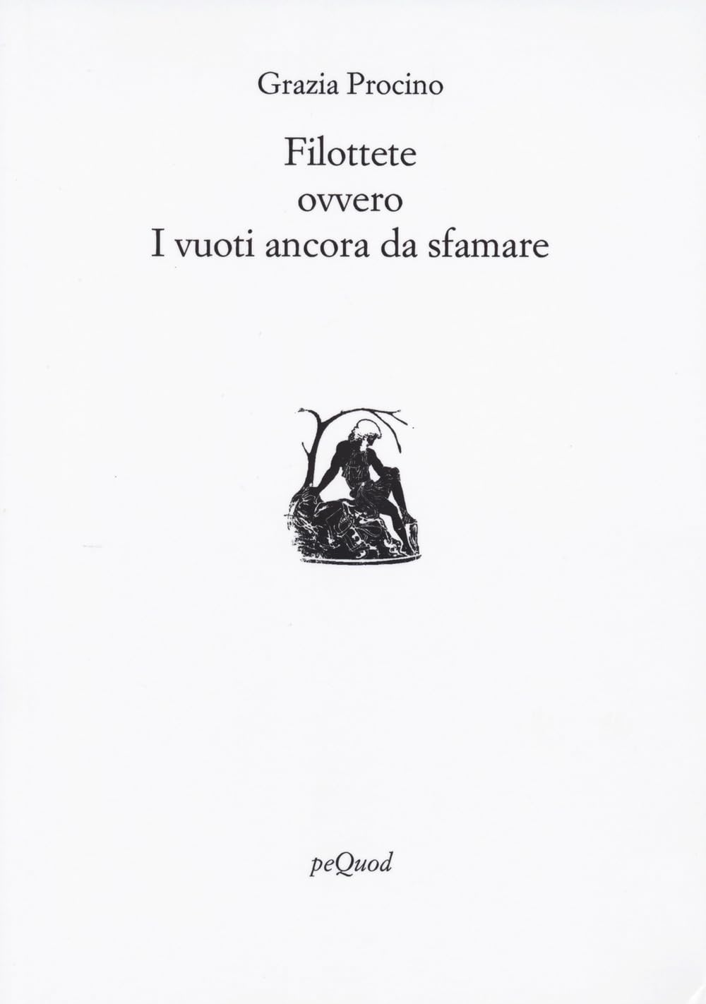 Filottete Ovvero I Vuoti Ancora Da Sfamare - 4