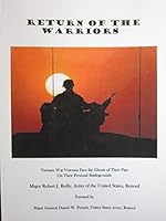 Return of the Warriors: Vietnam War Veterans Face the Ghosts of Their Past on Their Personal Battlegrounds 1412086426 Book Cover