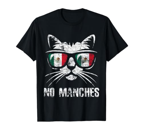 Mexico Flag Funny Cat Vintage No Manches Mexican Saying T-Shirt, Men, Black, Medium