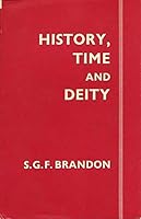 History, Time and Deity: A Historical and Comparative Study of the Conception of Time in Religious Thought and Practice B0030GU2YU Book Cover