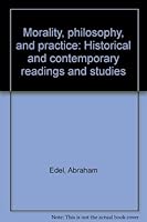 Morality, Philosophy and Practice: Historical and Contemporary Readings and Studies 0877225915 Book Cover