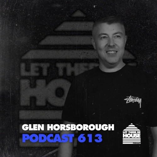 LTBH #613 with Glen Horsborough