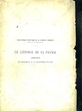  LE LITTORAL DE LA FRANCE - SIXIEME PARTIE - DE MARSEILLE A LA FRONTIERE D\'ITALIE / BIBLIOTHEQUE PATRIOTIQUE DE LA JEUNESSE FRANCAISE