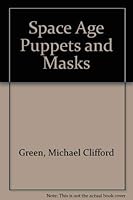 Space age puppets and masks 0823800709 Book Cover