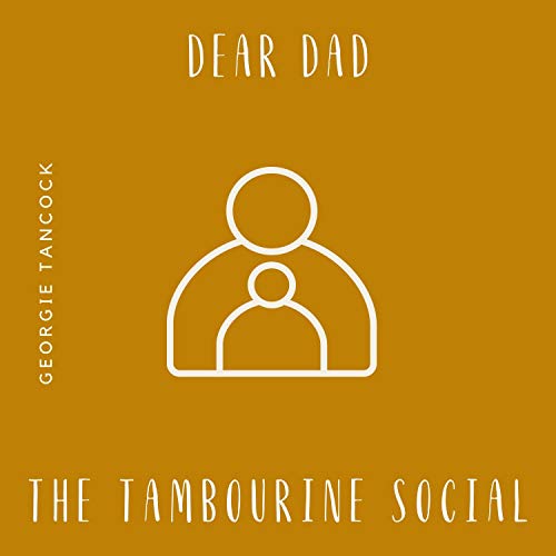 Dear Dad by The Tambourine Social on Amazon Music