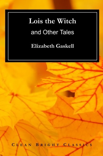 Lois the Witch: and Other Tales 1548082147 Book Cover