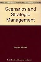 Scenarios and Strategic Management 0408028904 Book Cover