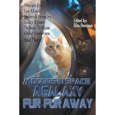 Moggies in Space: A Galaxy Fur, Fur Away