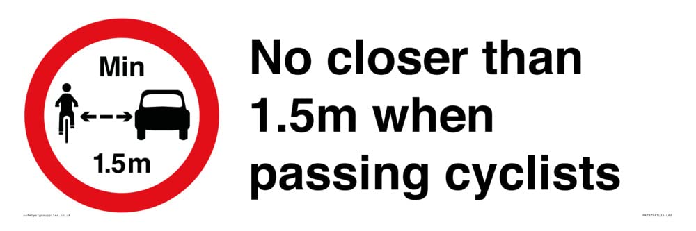 No closer than 1.5m when passing cyclists Sign - 600x200mm - L62
