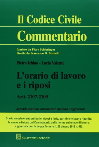 L'orario di lavoro e i riposi. Artt. 2107-2109