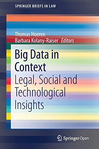 Télécharger Big Data in Context: Legal, Social and Technological Insights PDF Ebook En Ligne