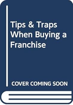 Paperback Tips & Traps When Buying a Franchise Book
