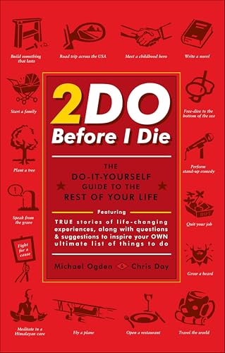 2Do Before I Die: The Do-It-Yourself Guide to the Rest of Your Life
