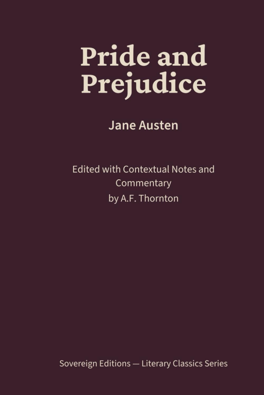 Pride and Prejudice: Literary Classics Series – Annotated Sovereign Edition