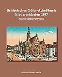 neumarkt schlesien stadtplan  Schlesisches Güter-Adreßbuch, Regierungsbezirk Breslau 1937: Niederschlesien. Verzeichnis sämtlicher Rittergüter sowie der größeren Landgüter.: ... Breslau 1937 (Historische Adressbücher)