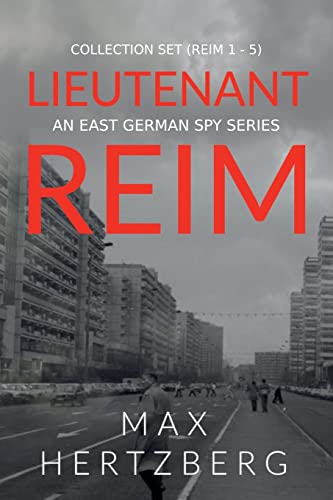 Lieutenant Reim Collection Set (Reim 1-5): An East German Spy Series