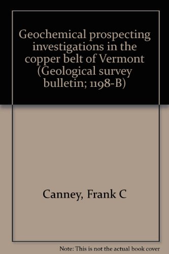 Geochemical prospecting investigations in the copper belt of Vermont (Geological survey bulletin; 1198-B)