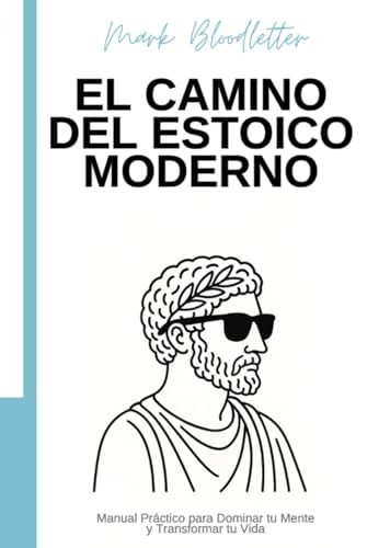 El Camino del Estoico Moderno