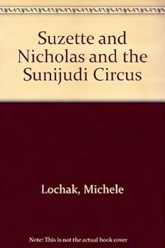 Hardcover Suzette and Nicholas and the Sunijudi Circus (English and French Edition) Book