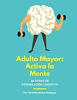 Adulto Mayor: Activa la Mente : 30 Fichas de Estimulaci?n Cognitiva 1982970383 Book Cover