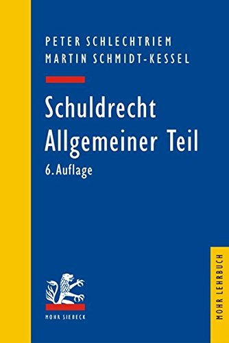 Schuldrecht / Schuldrecht: Allgemeiner Teil (Mohr Lehrbuch) Schuldrecht / Schuldrecht: Allgemeiner Teil (Mohr Lehrbuch)