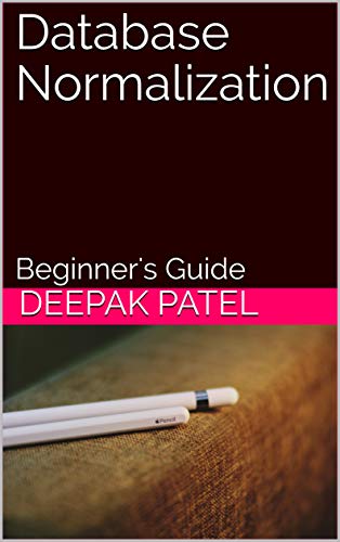 Database Normalization: Beginner's Guide