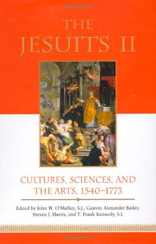 The Jesuits II: Cultures, Sciences, And The Arts, 1540-1773