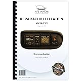  VW Golf 7 Typ 5G/AU ab 2016 Radio Navigation Kommunikation Reparaturanleitung