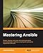 Mastering Ansible