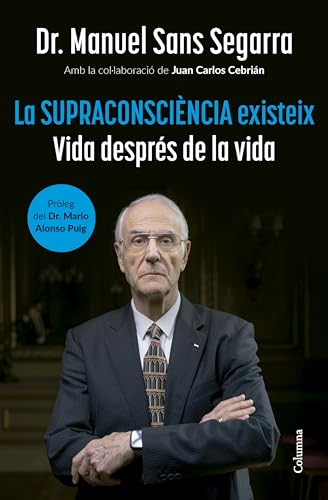 La Supraconsciència existeix: Vida després de la vida (NO FICCIÓ COLUMNA)