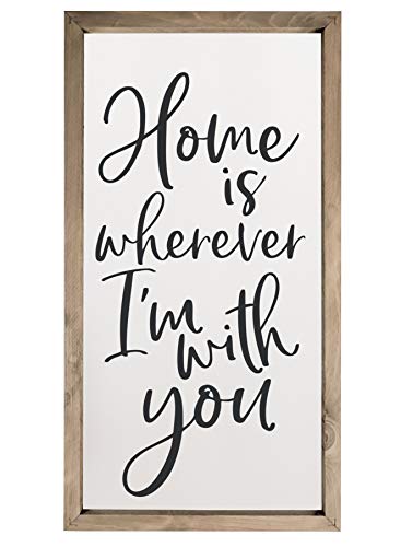 Home Is Wherever I'm With You Framed Wood Farmhouse Wall Sign (9x18)