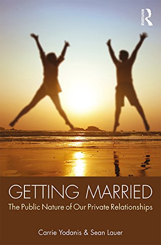 Getting Married: The Public Nature of Our Private Relationships (Sociology Re-Wired)
